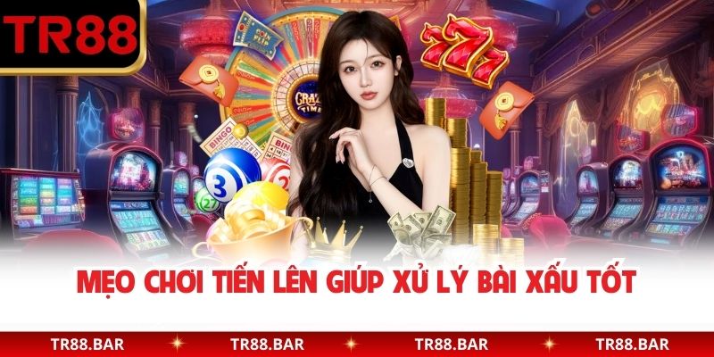 Mẹo chơi tiến lên giúp xử lý bài xấu tốt